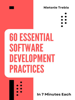 cover image of 60 Essential Software Development Practices in 7 Minutes Each